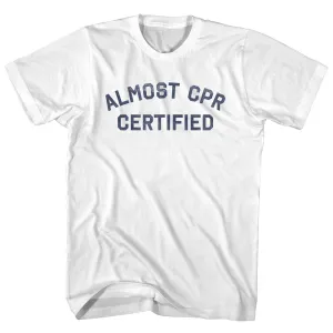 Almost CPR Certified Womens Cotton Junior Cut T-Shirt