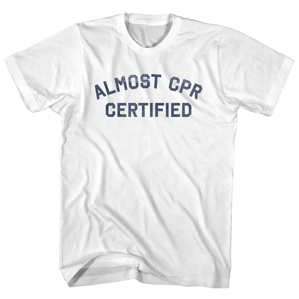 Almost CPR Certified Womens Cotton Junior Cut T-Shirt