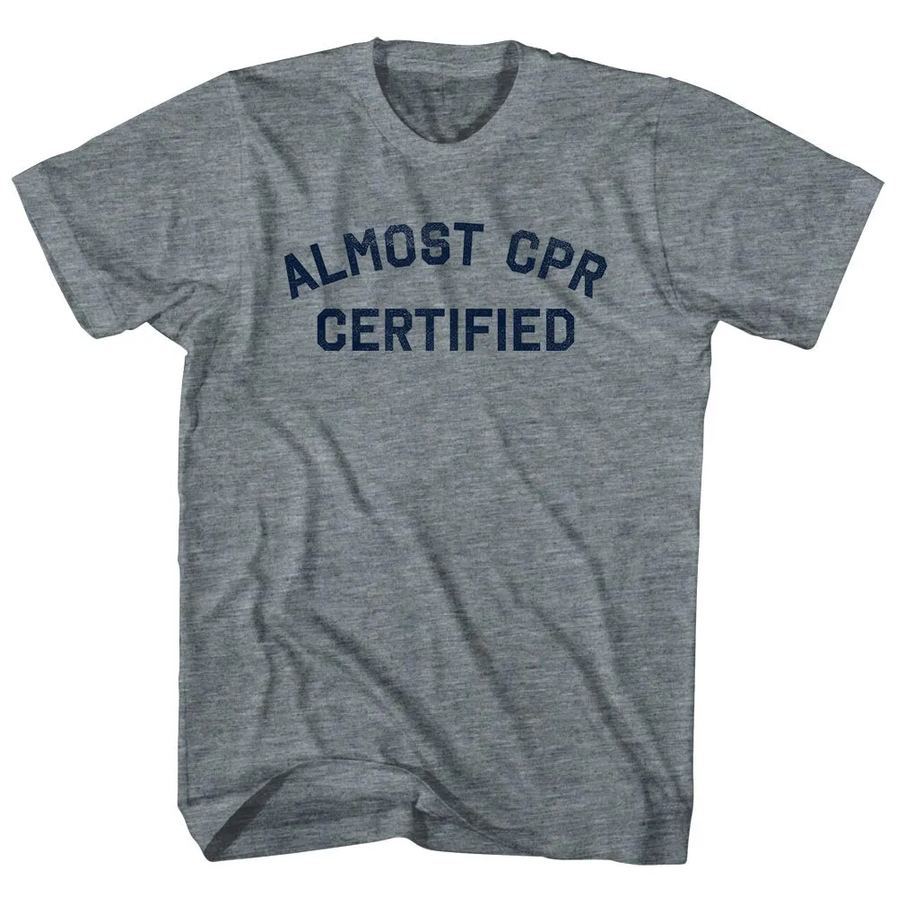 Almost CPR Certified Womens Tri-Blend Junior Cut T-Shirt